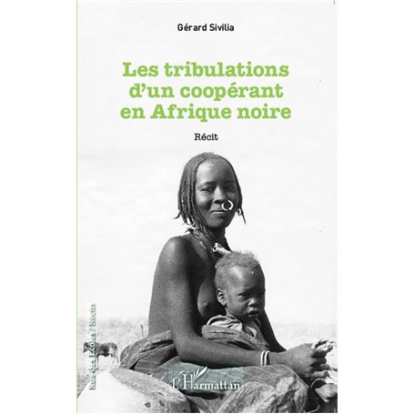 Tribulations d'un coopérant en Afrique noire