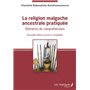 La religion malgache ancestrale pratiquée