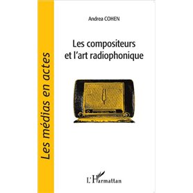 Les compositeurs et l'art radiophonique