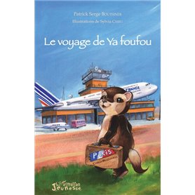 Le voyage de Ya foufou
