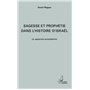 Sagesse et prophétie dans l'histoire d'Israël