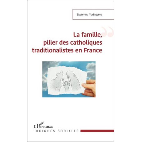 La famille, pilier des catholiques traditionalistes en France