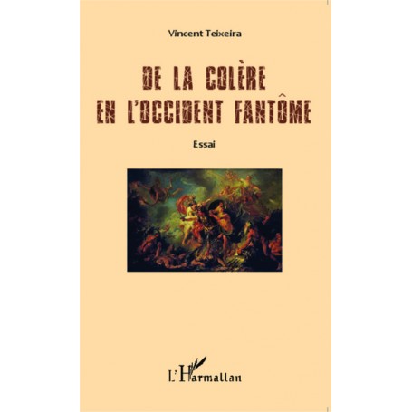 De la colère en l'Occident fantôme