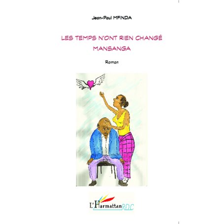 Les temps n'ont rien changé Mansanga