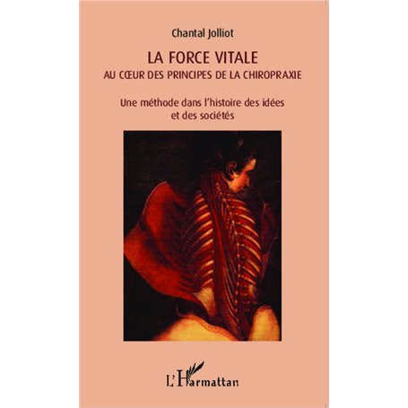 La force vitale au coeur des principes de la chiropraxie