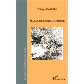 Éloge de l'anecdotique