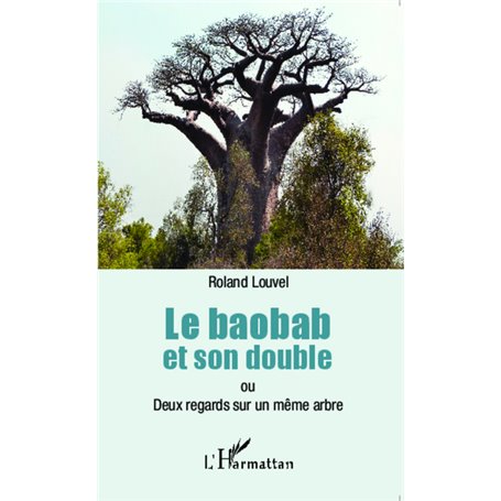 Le baobab et son double ou Deux regards sur un même arbre