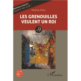 Les grenouilles veulent un roi