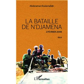 La bataille de N'Djamena 2 février 2008 Récit