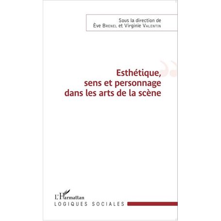 Esthétique, sens et personnage dans les arts de la scène