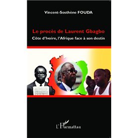 Le procès de Laurent Gbagbo