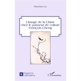 L'image de la Chine chez le passeur de culture François Cheng