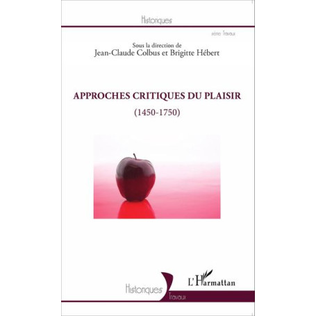 Approches critiques du plaisir (1450-1750)