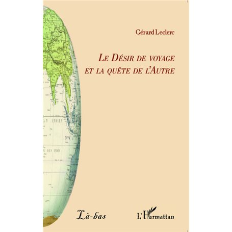 Le Désir de voyage et la quête de l'Autre