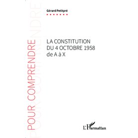 La Constitution du 4 octobre 1958 de A à X