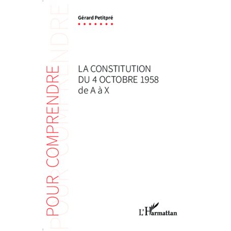 La Constitution du 4 octobre 1958 de A à X