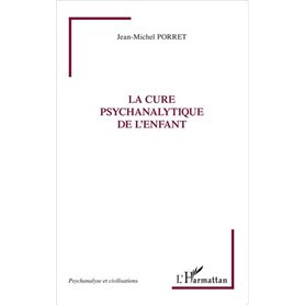 La cure psychanalytique de l'enfant