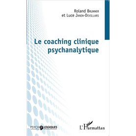 Le coaching clinique psychanalytique