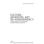 Culture : un nouvel art du management ?