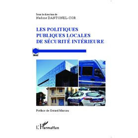 Les politiques publiques locales de sécurité intérieure