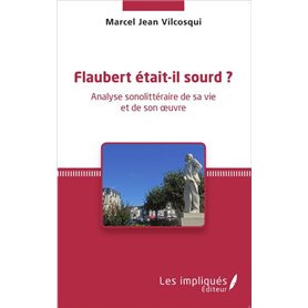 Flaubert était-il sourd ?