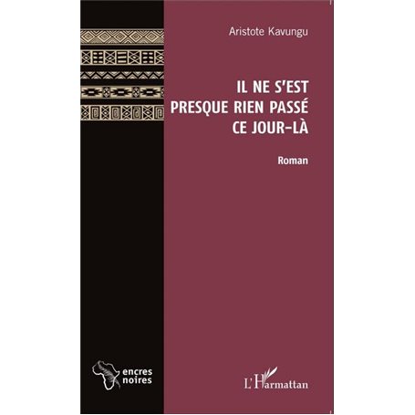 Il ne s'est presque rien passé ce jour-là