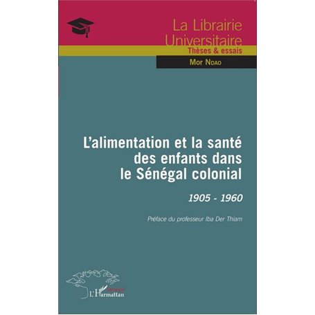 L'alimentation et la santé des enfants dans le Sénégal colonial