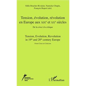 Tension, évolution, révolution en Europe aux XIXè et  XXè siècles