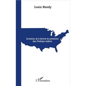 Survivances de la doctrine du puritanisme dans l'Amérique Moderne