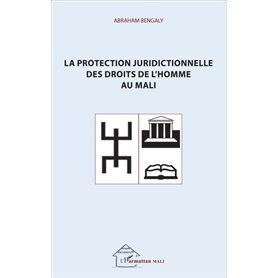 La protection juridictionnelle des droits de l'homme au Mali