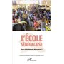 L'école sénégalaise. Faut-il totalement désespérer ?