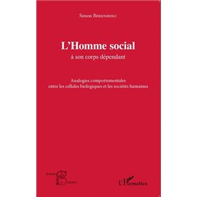 L'Homme social à son corps dépendant