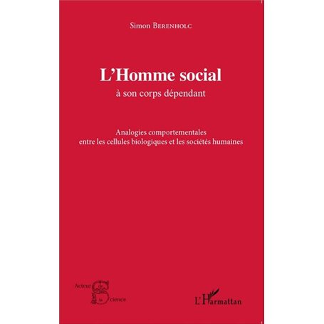 L'Homme social à son corps dépendant