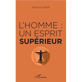 L'homme : un esprit supérieur