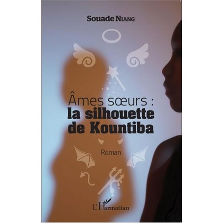 Ames soeurs : la silhouette de Kountiba