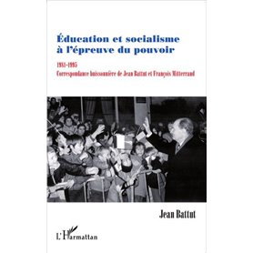 Education et socialisme à l'épreuve du pouvoir 1981-1995