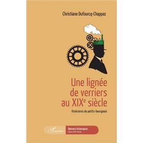 Une lignée de verriers au XIXe siècle