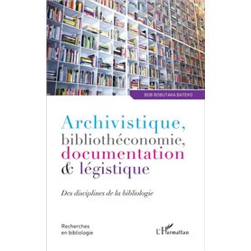 Archivistique, bibliothéconomie, documentation et légistique