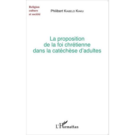 La proposition de la foi chrétienne dans la catéchèse d'adultes