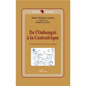 De l'Oubangui à la Centrafrique