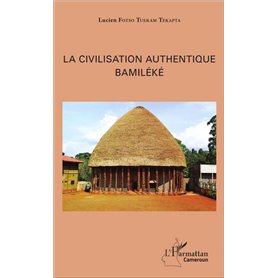 La civilisation authentique Bamiléké