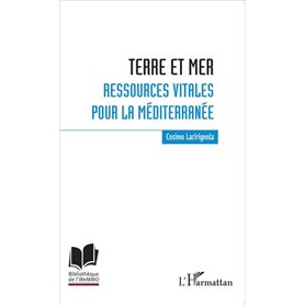 Terre et mer : ressources vitales pour la Méditerranée