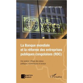 La Banque mondiale et la réforme des entreprises publiques congolaises (RDC)