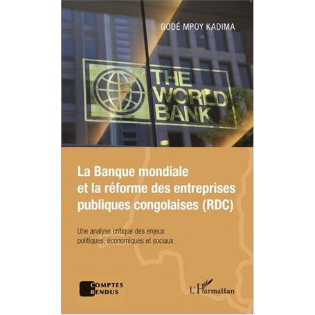 La Banque mondiale et la réforme des entreprises publiques congolaises (RDC)