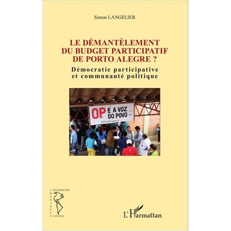 Le démantèlement du budget participatif de Porto Alegre ?