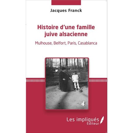 Histoire d'une famille juive alsacienne