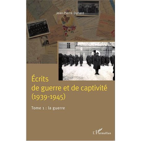 Écrits de guerre et de captivité (1939-1945)