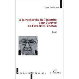 À la recherche de l'identité dans l'oeuvre de Frédérick Tristan