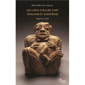 Les chefs-d'oeuvre d'art africains et européens