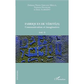 Fabriques de vérité(s)